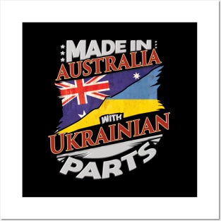 Made In Australia With Ukrainian Parts - Gift for Ukrainian From Ukraine Posters and Art